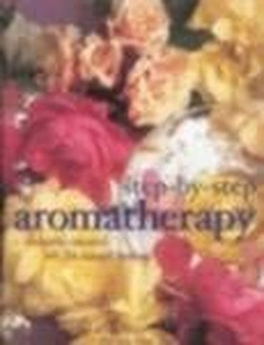 Step by Step Aromatherapy