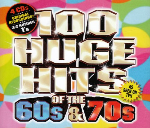 100 Huge Hits Of The 60's And 70's