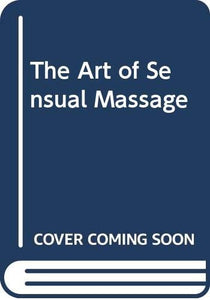 The Art of Sensual Massage 