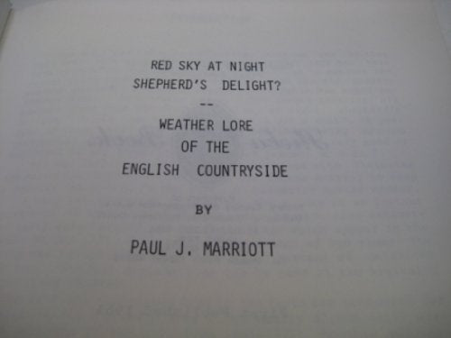 Red Sky at Night Shepherd's Delight? Weather Lore of the English Countryside