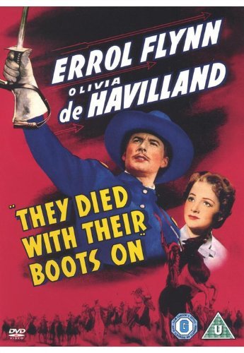 They Died With Their Boots On [1941]