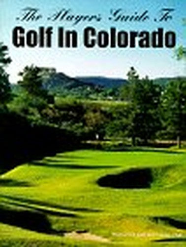 The Players Guide to Golf in Colorado