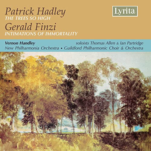 Patrick Hadley, Gerald Finzi: The Trees so High, Intimations of Immortality