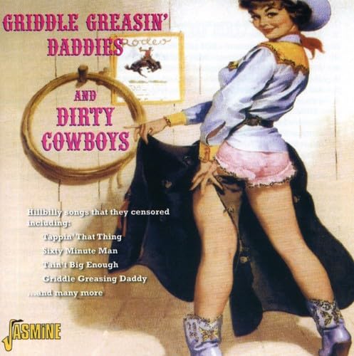 Griddle Greasin' Daddies and Dirty Cowboys