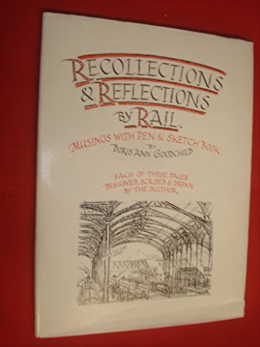 Recollections & Reflections by Rail