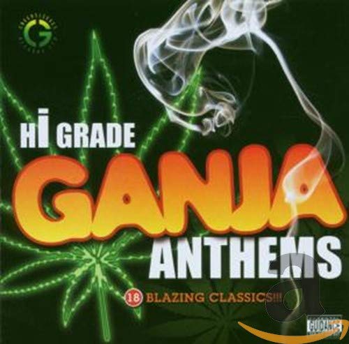 Hi Grade Ganja Anthems