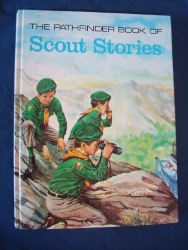 The Pathfinder Book of Scout Stories