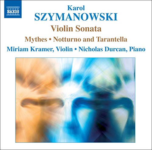 Szymanowski - Music for Violin and Piano