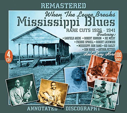 When The Levee Breaks: Mississippi Blues Rare Cuts 1926-1941