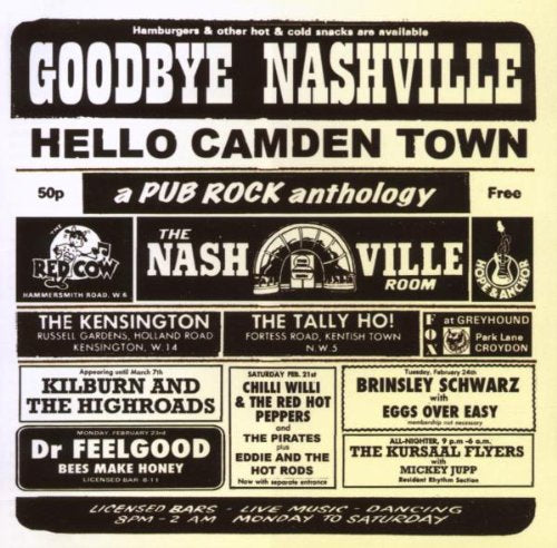 Goodbye Nashville, Hello Camden Town - A Pubrock Anthology