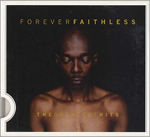 Forever Faithless - the Greatest Hits