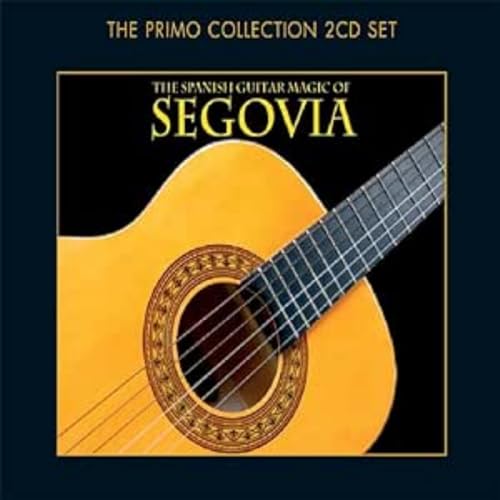 The Spanish Guitar Magic Of Andres Segovia