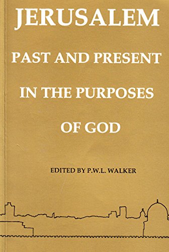 Jerusalem: Past and Present in the Purposes of God