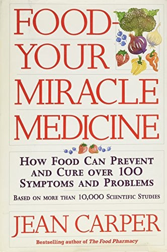 Food - Your Miracle Medicine