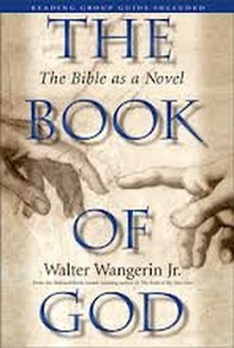 The Book of God: The Bible As a Novel
