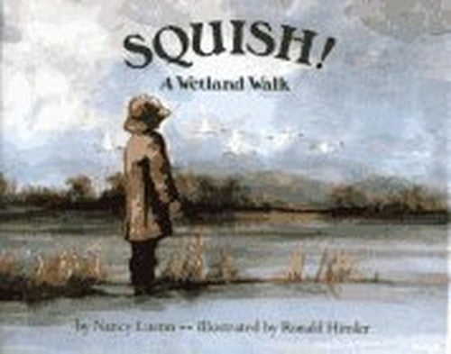 Squish!: A Wetland Walk