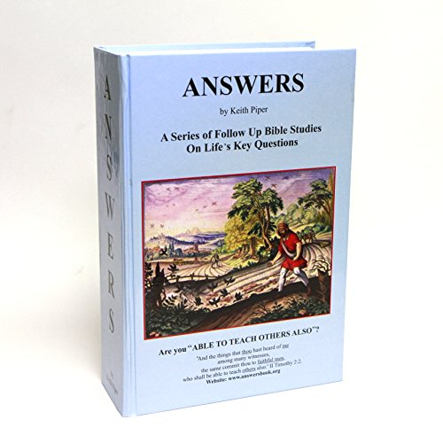 Answers; A Series of Follow Up Bible Studies on Life's Key Questions