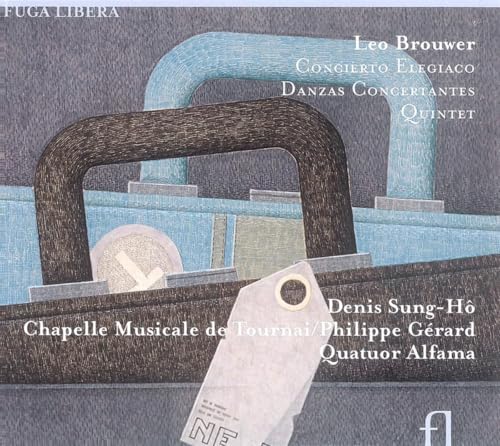 Brouwer: Concierto Elegiaco & Danzas Concertantes & Quintet