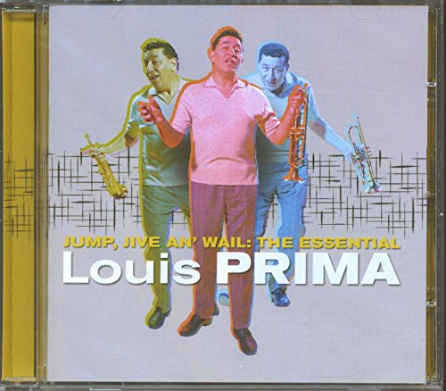 Jump, Jive an' Wail: The Essential Louis Prima
