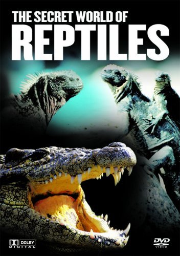 The Secret World Of Reptiles [DVD] [2007]