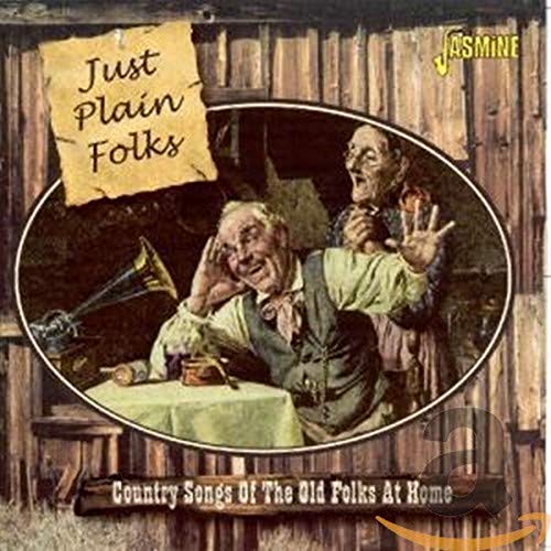 Various Artists - Just Plain Folks: Country Songs Of The Old Folks at Home