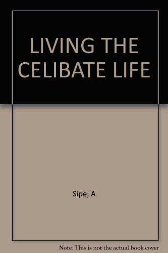 LIVING THE CELIBATE LIFE
