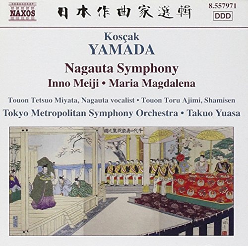 YAMADA, K.: Nagauta Symphony / Inno Meiji / Maria Magdalena