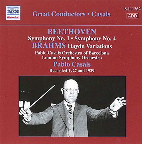 Pablo Casals - BEETHOVEN: Symphonies Nos. 1 and 4 / BRAHMS: Variations on a Theme by Haydn