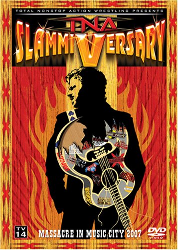 TNA Wrestling: Slammiversary 2007 [DVD]