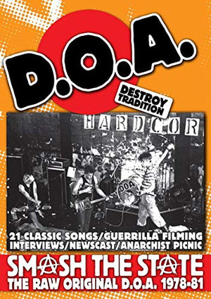 D.O.A.: 1978-1985 Smash the State