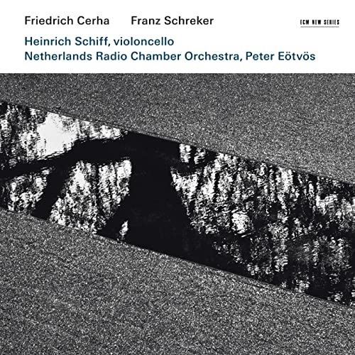 Cerha - Cello Concerto; Schreker - Chamber Symphony