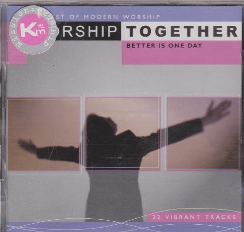 Worship Together: Better Is One Day