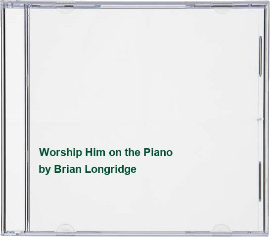 Worship Him on the Piano