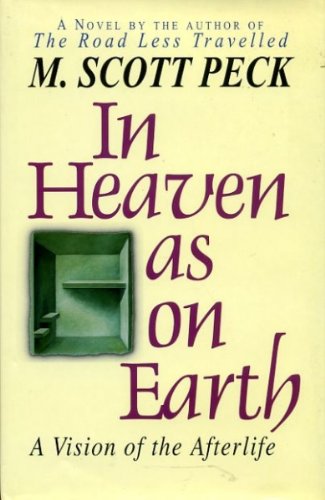 In Heaven as on Earth: A Vision of the Afterlife