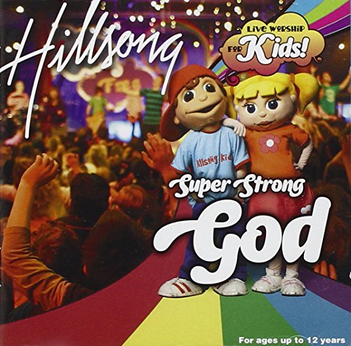 Hillsong Kids - Hillsong Kids - Super Strong God