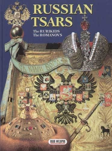 Russian Tsars. The Rurikids. The Romanovs