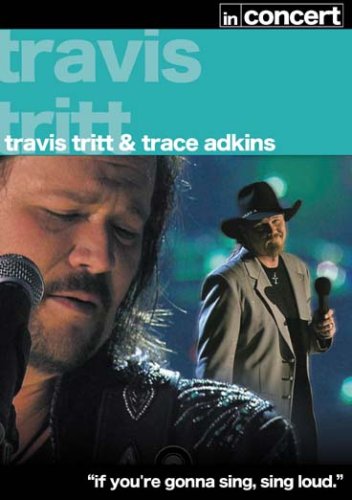 Travis Tritt And Trace Adkins: In Concert [DVD]