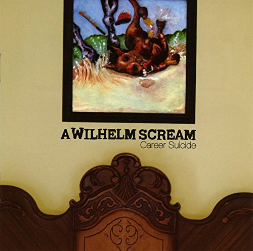 A Wilhelm Scream - Career Suicide