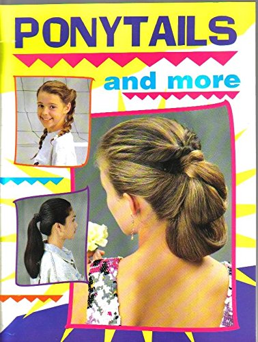 Ponytails and More