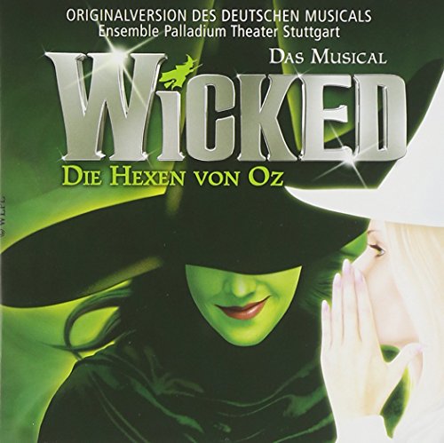 Wicked Das Musical - Die Hexen Von Oz (German Cast Recording)