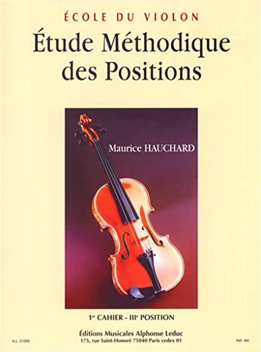 MAURICE HAUCHARD : ETUDE METHODIQUE DES POSITIONS 1ER CAHIER - 3EME POSITION - ECOLE DU VIOLON