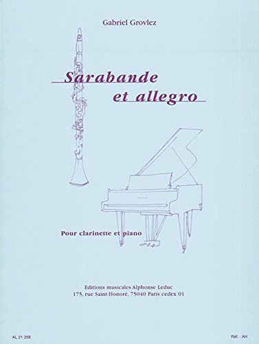 Gabriel Grovlez: Sarabande et Allegro for Clarinet and Piano (Arr. Delecluse)