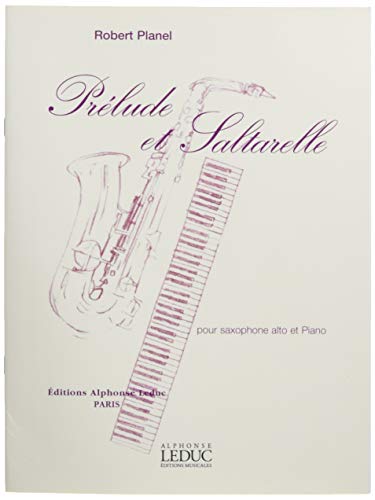 ROBERT PLANEL - PRELUDE ET SALTARELLE POUR SAXOPHONE ET PIANO (French Edition)