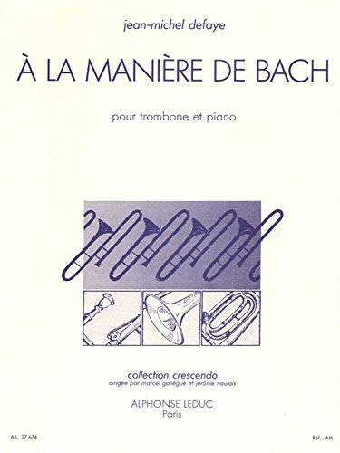 JEAN-MICHEL DEFAYE: IN THE STYLE OF BACH, FOR TROMBONE AND PIANO