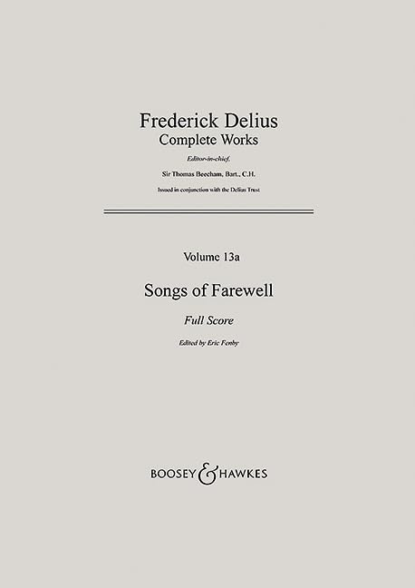 Songs of Farewell: GA II/13a. mixed choir and orchestra. Partition.