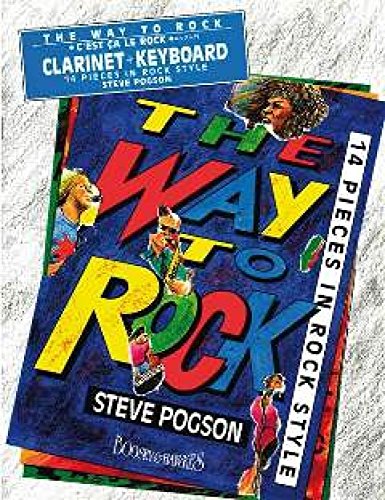 The Way to Rock: 14 pieces in rock style. clarinet and piano.