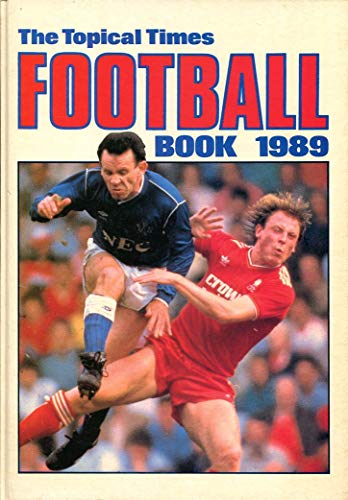 The Topical Times Football Book 1989 (Annual)