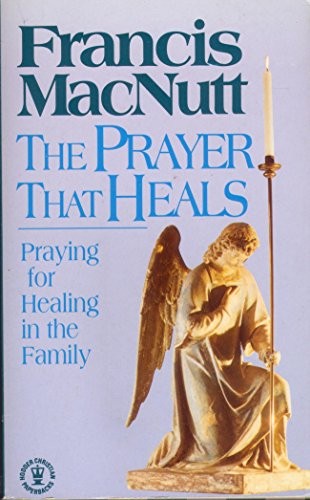 The Prayer that Heals