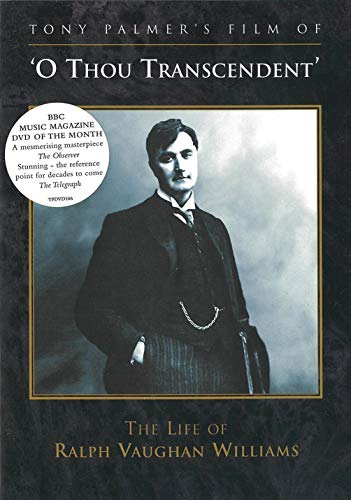 O Thou Transcendent: The Life of Ralph Vaughan Williams