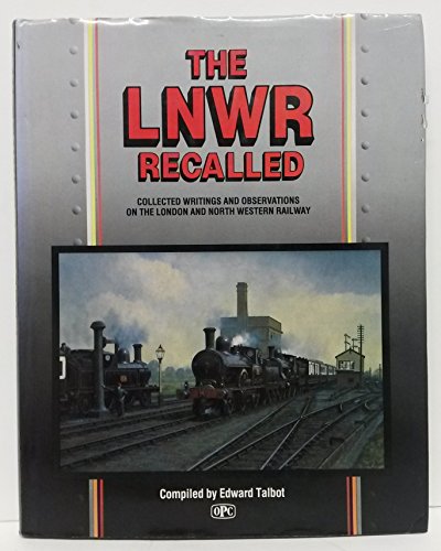 London and North Western Railway Recalled